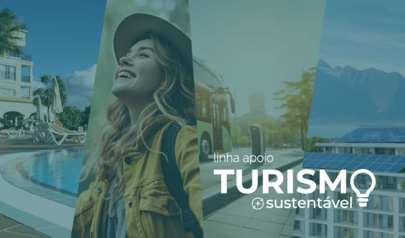 Nova linha Turismo+Sustentável Nova linha Turismo+Sustentável
